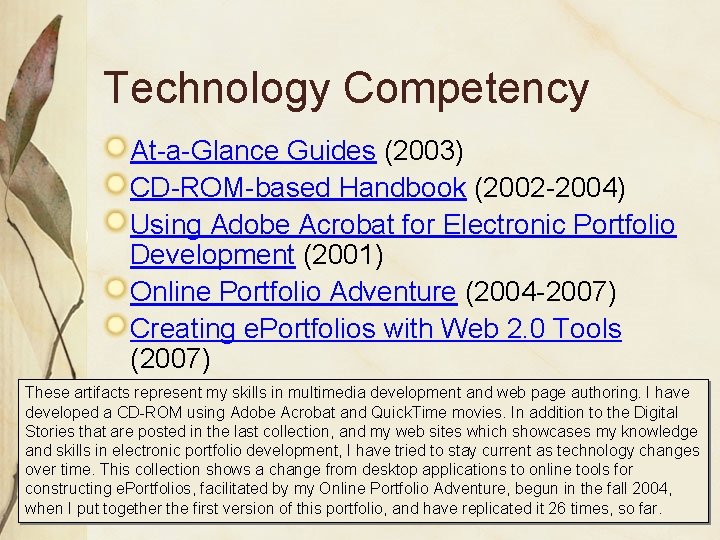 Technology Competency At-a-Glance Guides (2003) CD-ROM-based Handbook (2002 -2004) Using Adobe Acrobat for Electronic