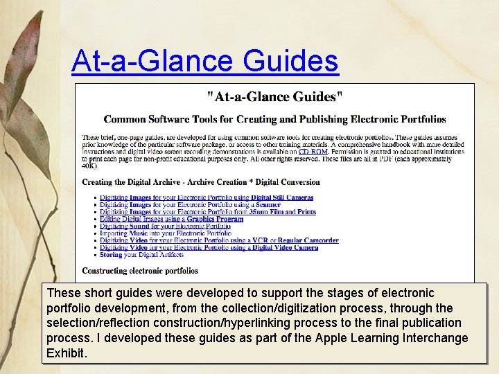 At-a-Glance Guides These short guides were developed to support the stages of electronic portfolio