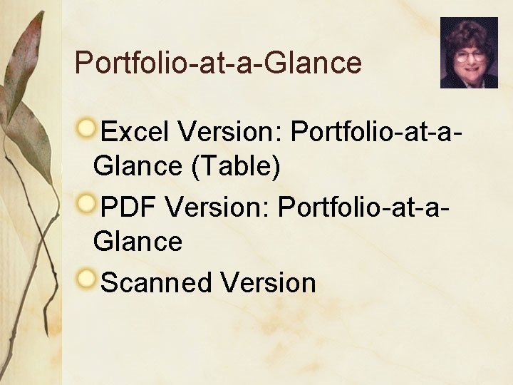 Portfolio-at-a-Glance Excel Version: Portfolio-at-a. Glance (Table) PDF Version: Portfolio-at-a. Glance Scanned Version 