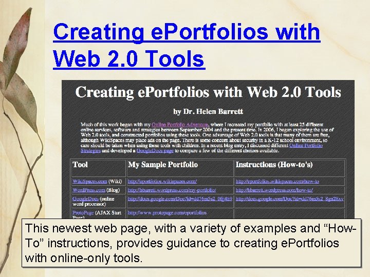 Creating e. Portfolios with Web 2. 0 Tools This newest web page, with a