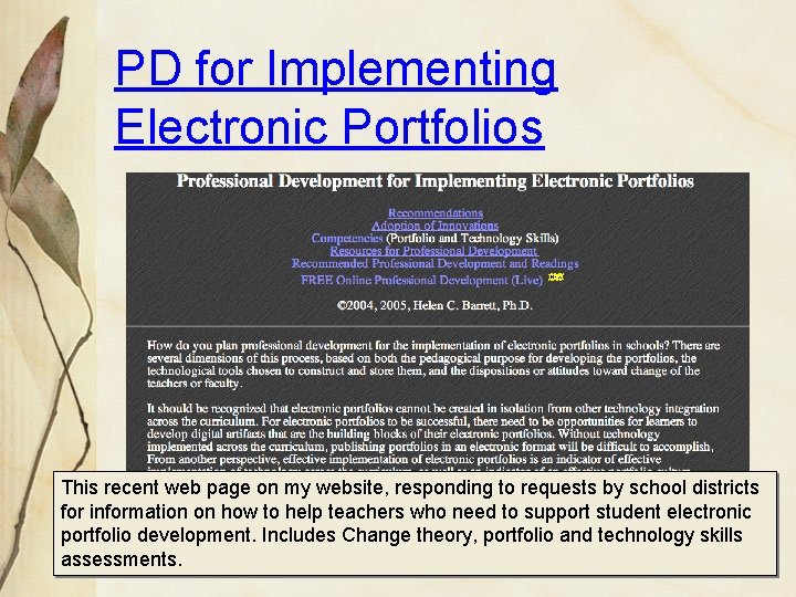 PD for Implementing Electronic Portfolios This recent web page on my website, responding to