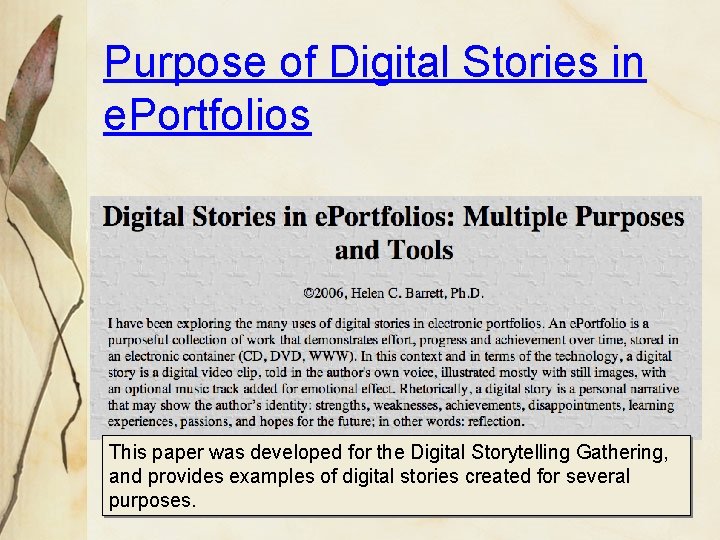 Purpose of Digital Stories in e. Portfolios This paper was developed for the Digital