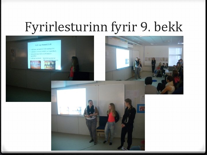 Fyrirlesturinn fyrir 9. bekk 