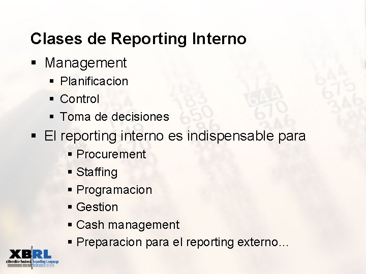 Clases de Reporting Interno § Management § Planificacion § Control § Toma de decisiones