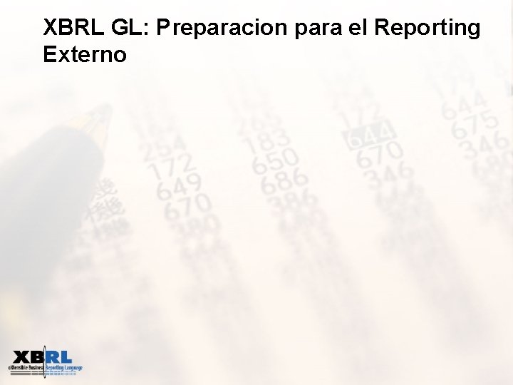 XBRL GL: Preparacion para el Reporting Externo 