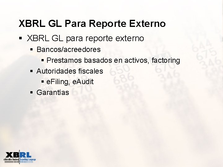 XBRL GL Para Reporte Externo § XBRL GL para reporte externo § Bancos/acreedores §