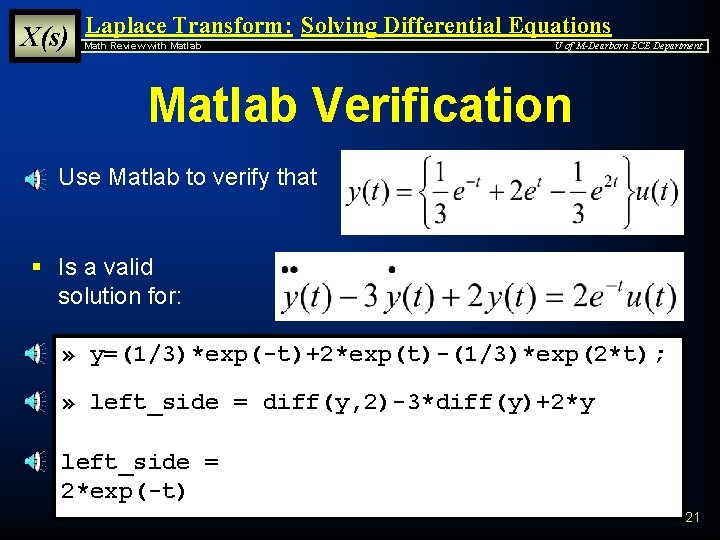 X(s) Laplace Transform: Solving Differential Equations Math Review with Matlab U of M-Dearborn ECE
