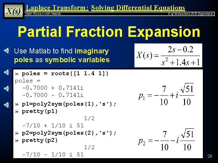 X(s) Laplace Transform: Solving Differential Equations Math Review with Matlab U of M-Dearborn ECE