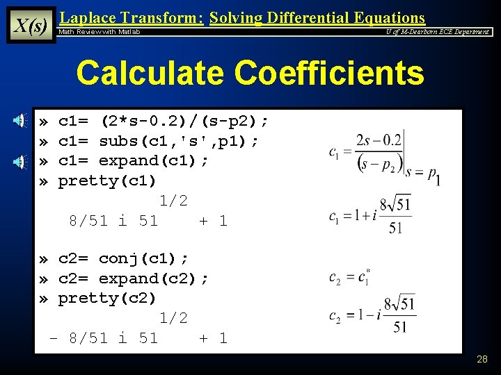 X(s) Laplace Transform: Solving Differential Equations Math Review with Matlab U of M-Dearborn ECE