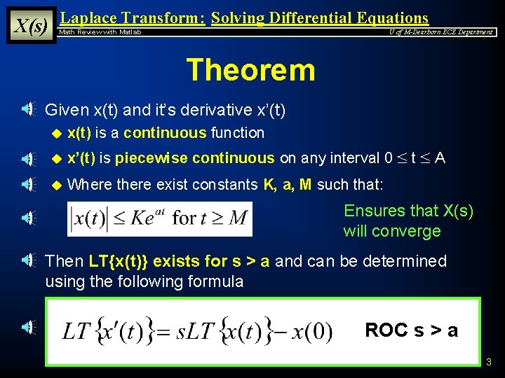 X(s) Laplace Transform: Solving Differential Equations Math Review with Matlab U of M-Dearborn ECE