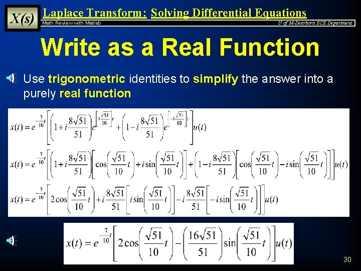 X(s) Laplace Transform: Solving Differential Equations Math Review with Matlab U of M-Dearborn ECE