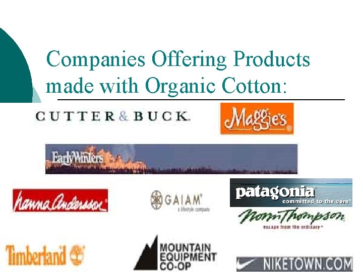 Companies Offering Products made with Organic Cotton: 