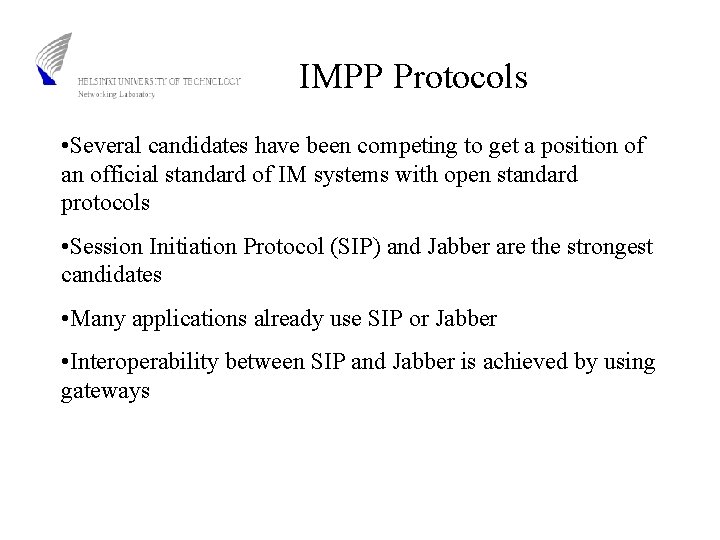 IMPP Protocols • Several candidates have been competing to get a position of an