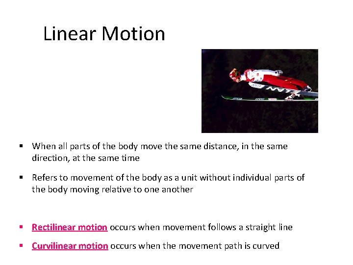 Linear Motion § When all parts of the body move the same distance, in Linear Motion § When all parts of the body move the same distance, in