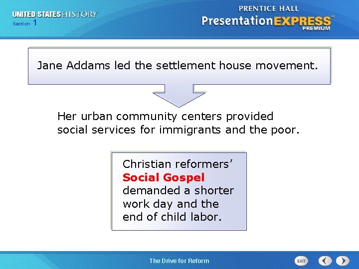 125 Section Chapter Section 1 Jane Addams led the settlement house movement. Her urban