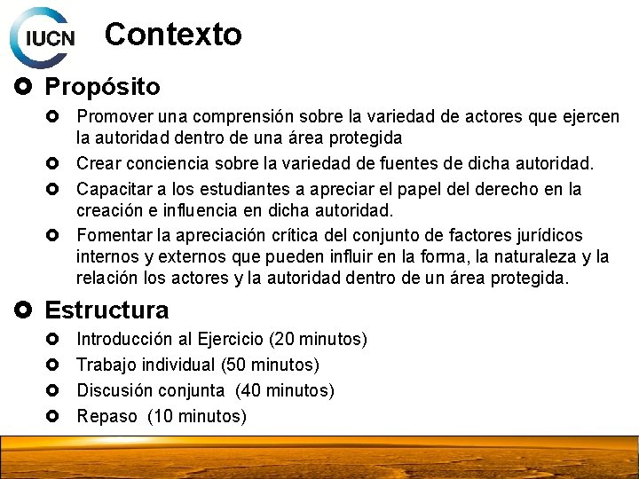 Contexto Propósito Promover una comprensión sobre la variedad de actores que ejercen la autoridad