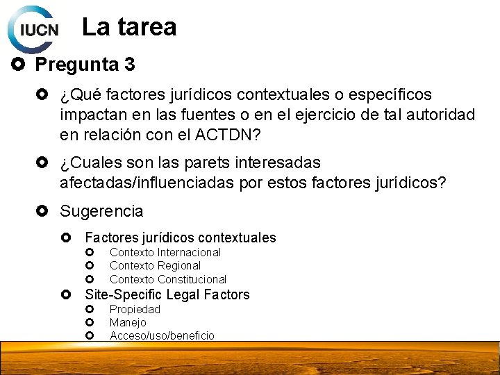 La tarea Pregunta 3 ¿Qué factores jurídicos contextuales o específicos impactan en las fuentes