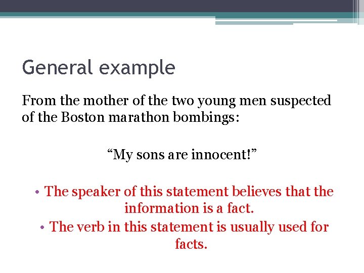General example From the mother of the two young men suspected of the Boston