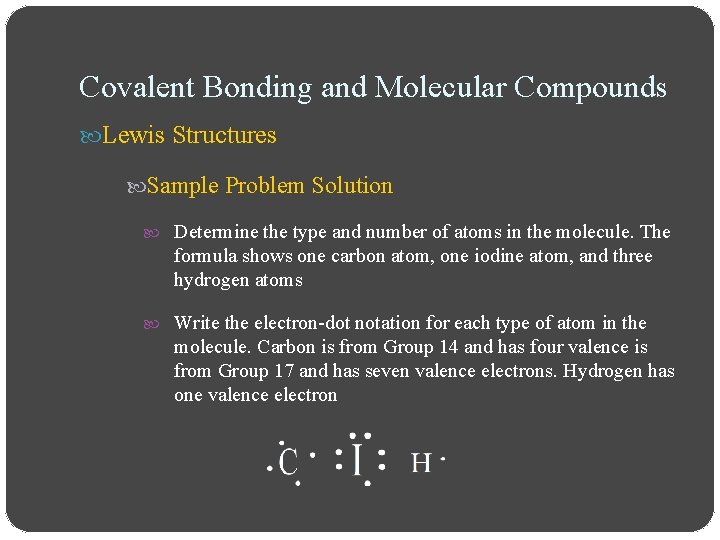 Covalent Bonding and Molecular Compounds Lewis Structures Sample Problem Solution Determine the type and