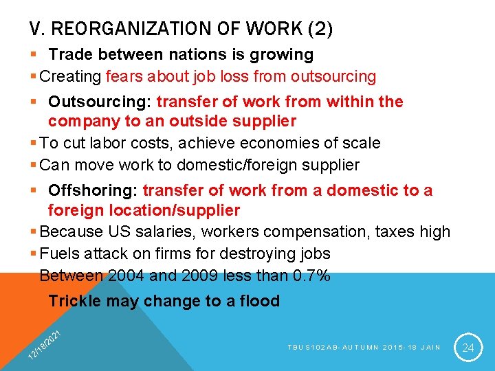 V. REORGANIZATION OF WORK (2) § Trade between nations is growing § Creating fears