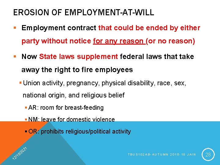 EROSION OF EMPLOYMENT-AT-WILL § Employment contract that could be ended by either party without