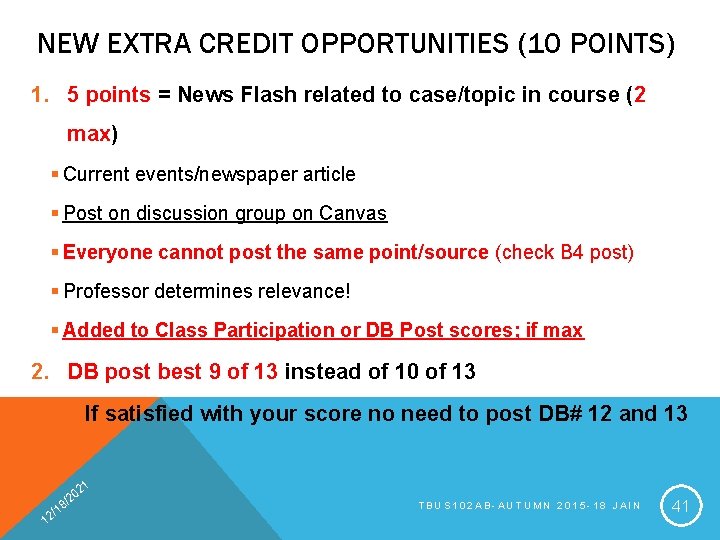 NEW EXTRA CREDIT OPPORTUNITIES (10 POINTS) 1. 5 points = News Flash related to