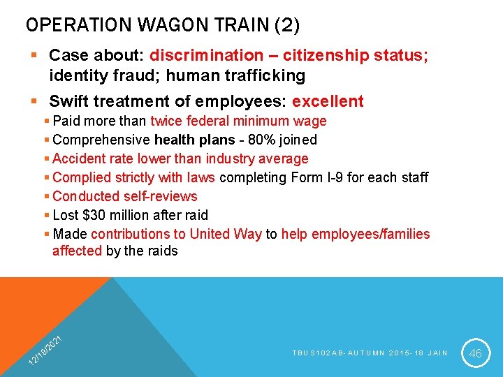 OPERATION WAGON TRAIN (2) § Case about: discrimination – citizenship status; identity fraud; human