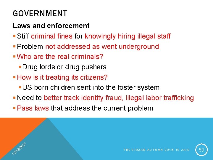 GOVERNMENT Laws and enforcement § Stiff criminal fines for knowingly hiring illegal staff §