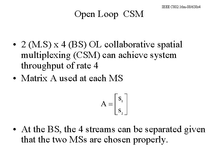 Open Loop CSM IEEE C 802. 16 m-08/638 r 4 • 2 (M. S)