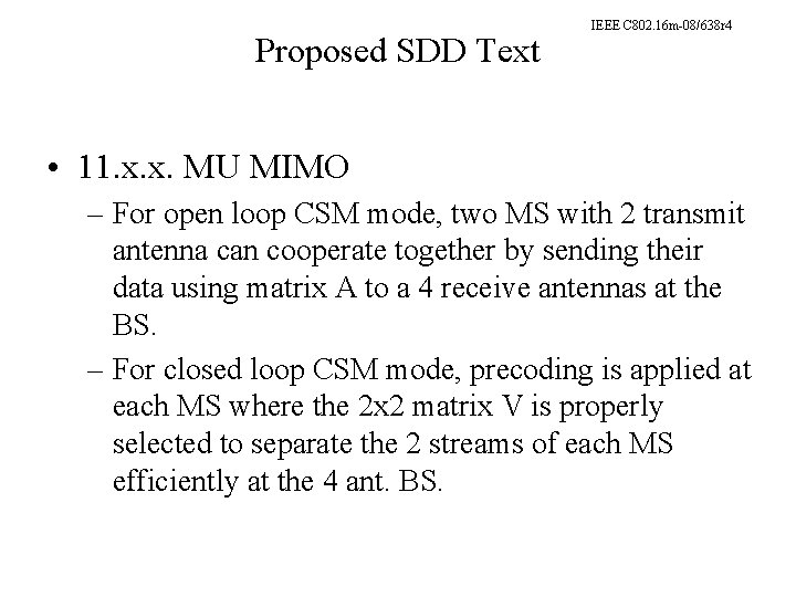 Proposed SDD Text IEEE C 802. 16 m-08/638 r 4 • 11. x. x.
