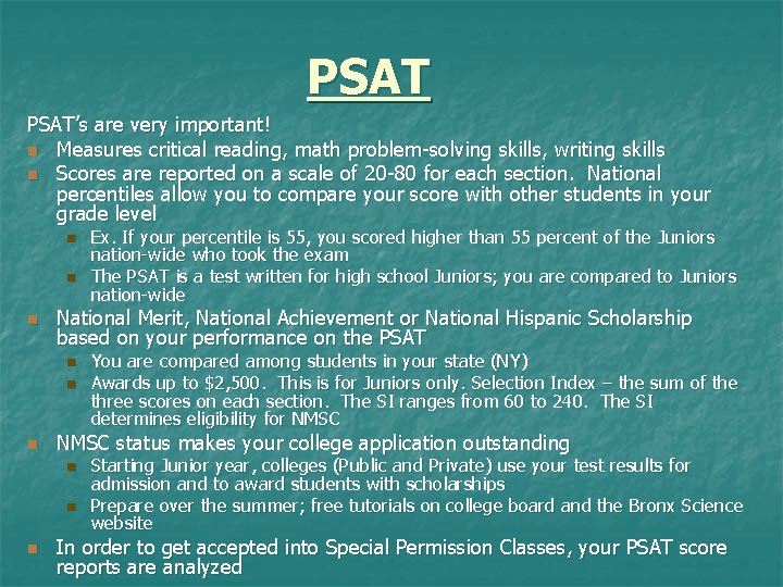 PSAT’s are very important! n Measures critical reading, math problem-solving skills, writing skills n