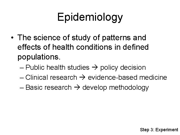 Epidemiology • The science of study of patterns and effects of health conditions in