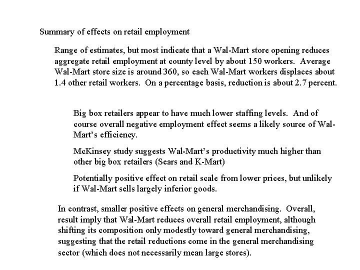 Summary of effects on retail employment Range of estimates, but most indicate that a