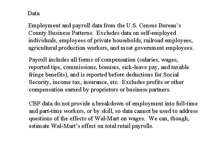 Data Employment and payroll data from the U. S. Census Bureau’s County Business Patterns.