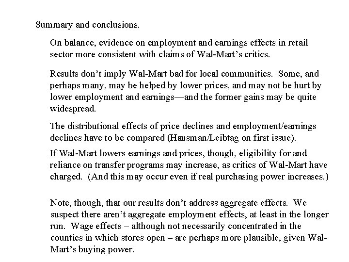 Summary and conclusions. On balance, evidence on employment and earnings effects in retail sector