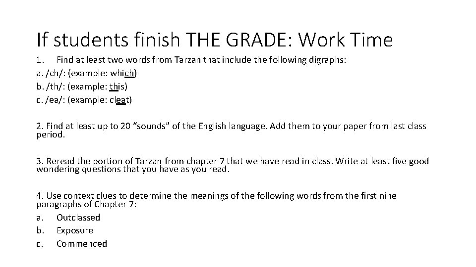 If students finish THE GRADE: Work Time 1. Find at least two words from