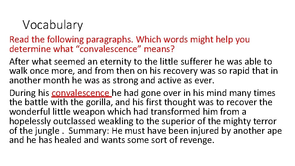 Vocabulary Read the following paragraphs. Which words might help you determine what “convalescence” means?