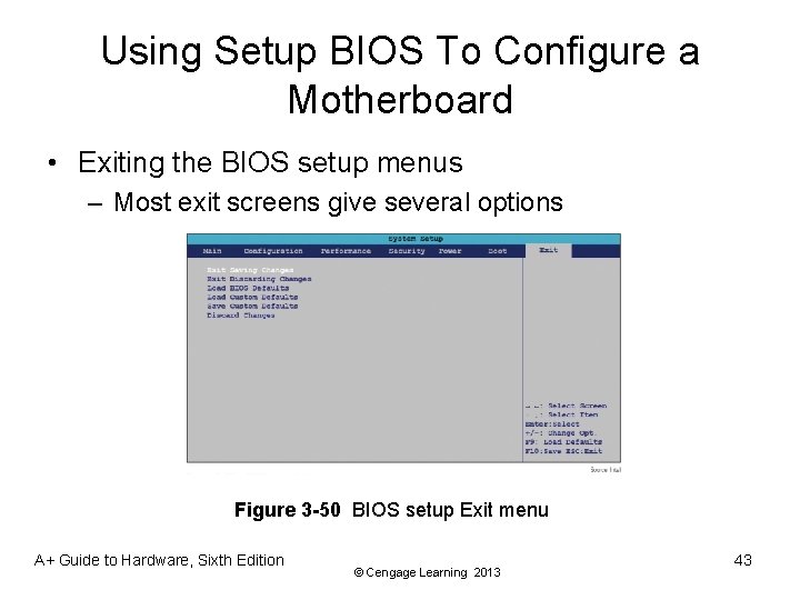 Using Setup BIOS To Configure a Motherboard • Exiting the BIOS setup menus –