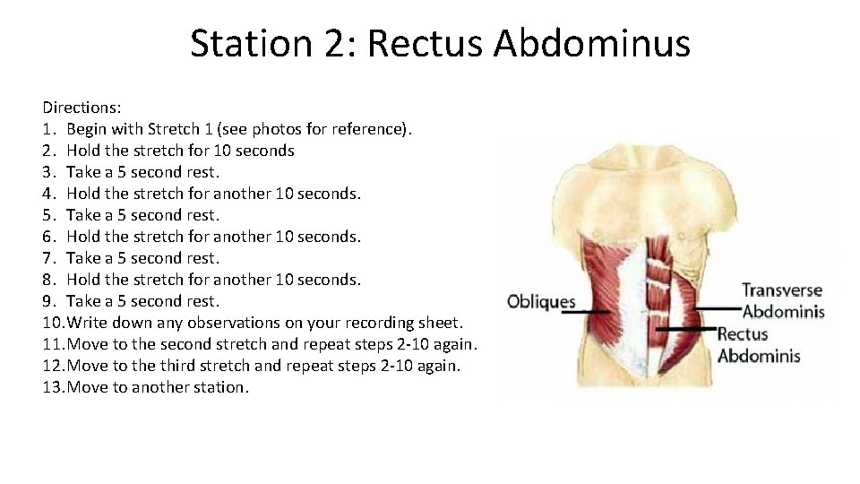 Station 2: Rectus Abdominus Directions: 1. Begin with Stretch 1 (see photos for reference).