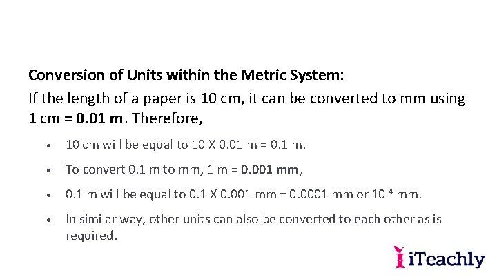 Conversion of Units within the Metric System: If the length of a paper is