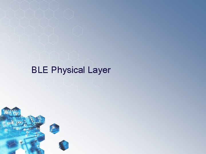 BLE Physical Layer 