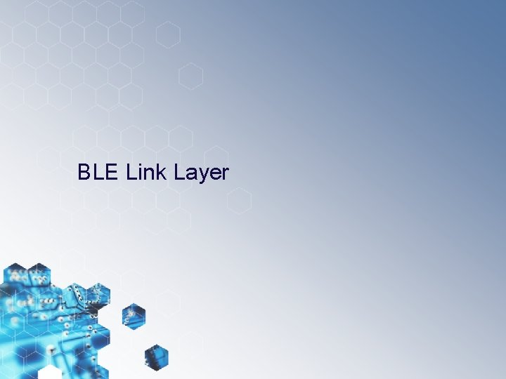 BLE Link Layer 