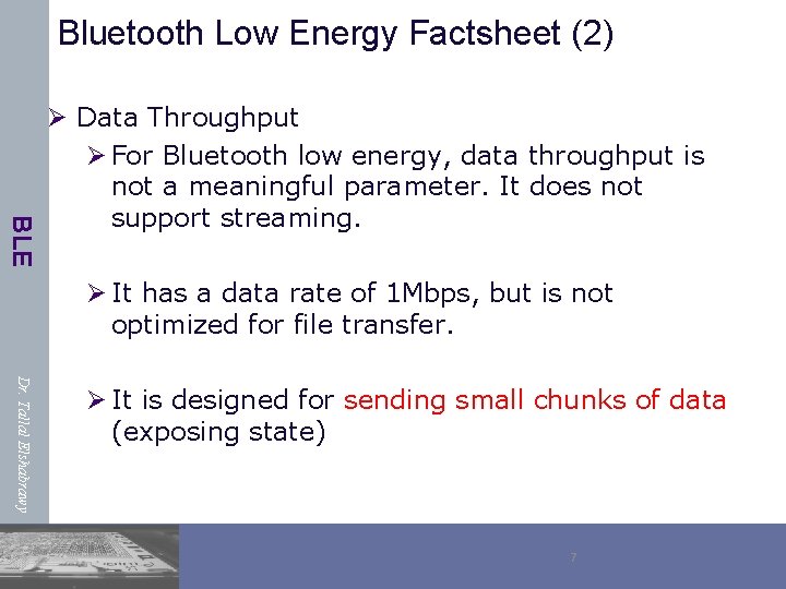 Bluetooth Low Energy Factsheet (2) BLE Ø Data Throughput Ø For Bluetooth low energy,