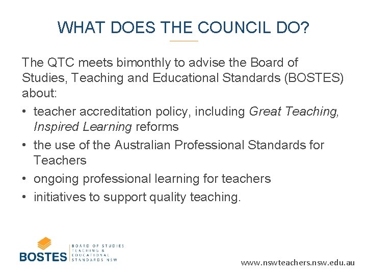 WHAT DOES THE COUNCIL DO? The QTC meets bimonthly to advise the Board of
