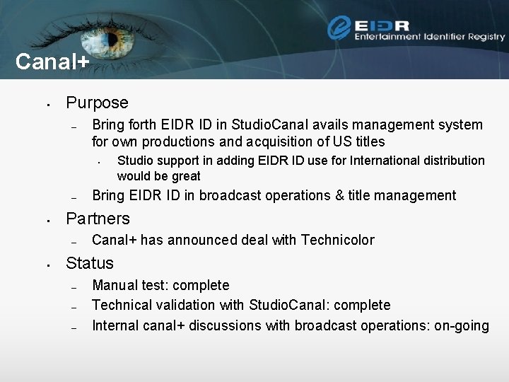 Canal+ • Purpose – Bring forth EIDR ID in Studio. Canal avails management system