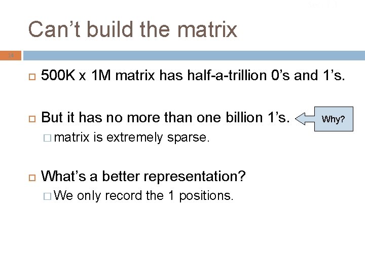 Sec. 1. 1 Can’t build the matrix 14 500 K x 1 M matrix