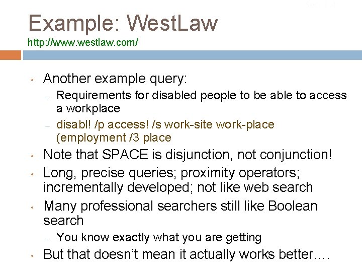 Example: West. Law Sec. 1. 4 http: //www. westlaw. com/ • Another example query: