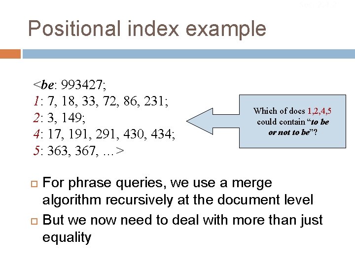 Sec. 2. 4. 2 Positional index example <be: 993427; 1: 7, 18, 33, 72,