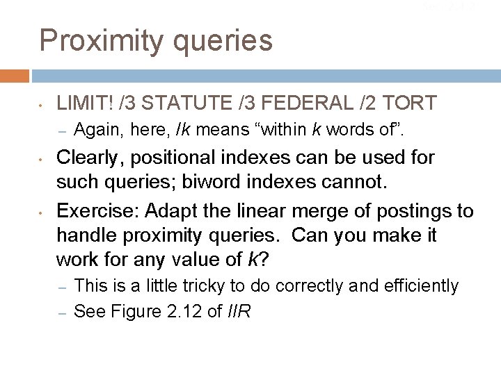 Sec. 2. 4. 2 Proximity queries • LIMIT! /3 STATUTE /3 FEDERAL /2 TORT