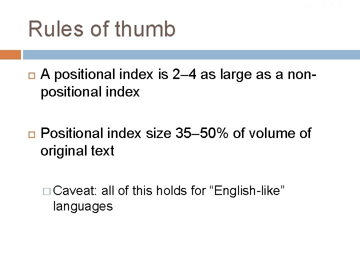 Sec. 2. 4. 2 Rules of thumb A positional index is 2– 4 as